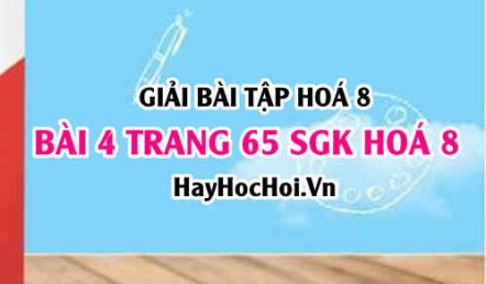 Giải bài 4 trang 65 SGK Hoá 8: Cách tính khối lượng mol, thể tích mol chất khí